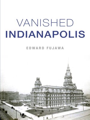 cover image of Vanished Indianapolis